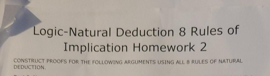 Solved Logic-Natural Deduction 8 Rules Of Implication | Chegg.com