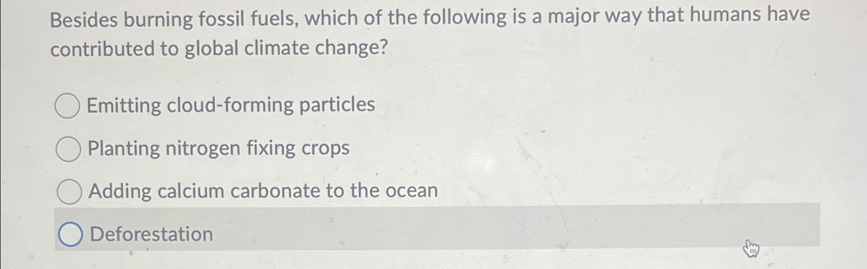 Solved Besides burning fossil fuels, which of the following | Chegg.com
