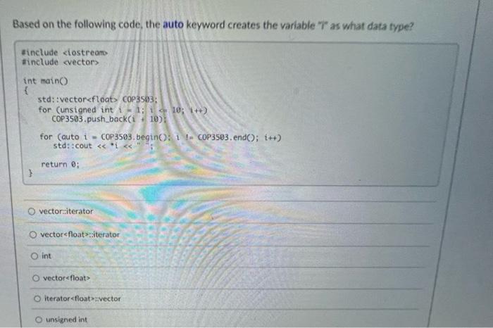 Solved Based on the following code, the auto keyword creates | Chegg.com