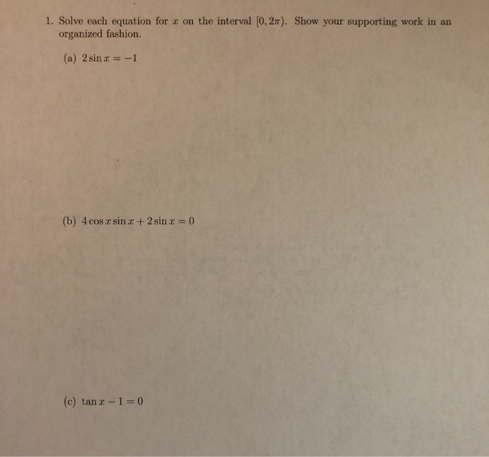 Solved 1. Solve each equation for 3 on the interval (0,2). | Chegg.com