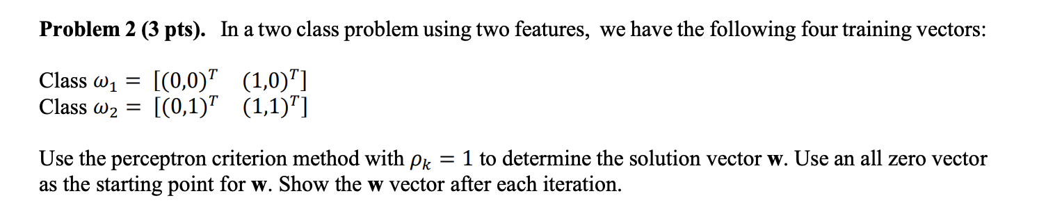 Solved Problem 2 (3 ﻿pts). ﻿In A Two Class Problem Using Two | Chegg.com