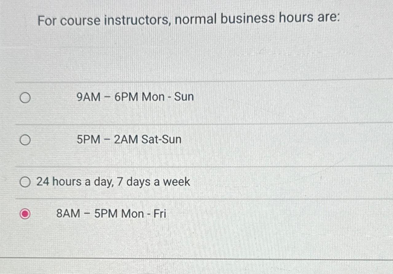 For course instructors, normal business hours are:9AM | Chegg.com