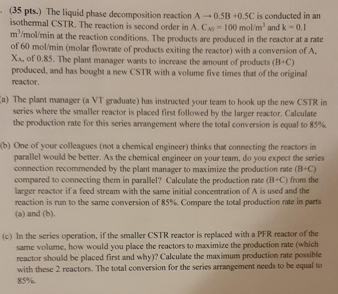 Solved (35 pts.) The liquid phase decomposition reaction A | Chegg.com