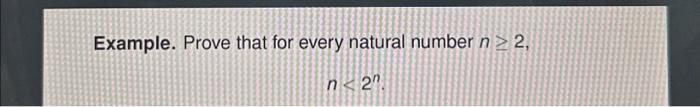 Solved Example. Prove that for every natural number n ≥ 2, | Chegg.com