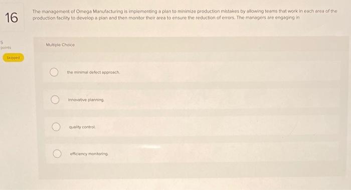 Solved 16 The management of Omega Manufacturing Is Chegg