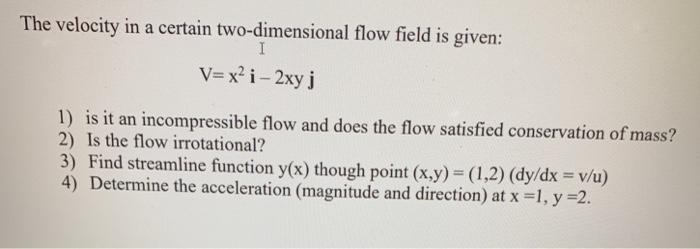 Solved The velocity in a certain two-dimensional flow field | Chegg.com