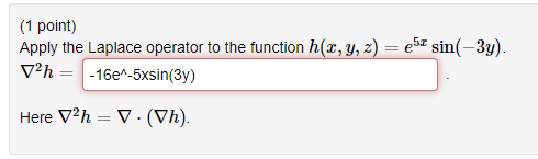 Solved (1 ﻿point)Apply the Laplace operator to the function | Chegg.com