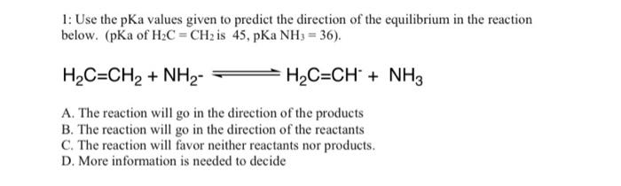 Solved 1: Use The PKa Values Given To Predict The Direction | Chegg.com