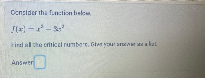 Solved Consider the function below. f(x)=x3−3x2 Find all the | Chegg.com