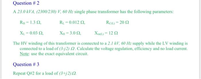Solved Question \# 2 A 23.0kVA,(2300/230)V,60 Hz single | Chegg.com