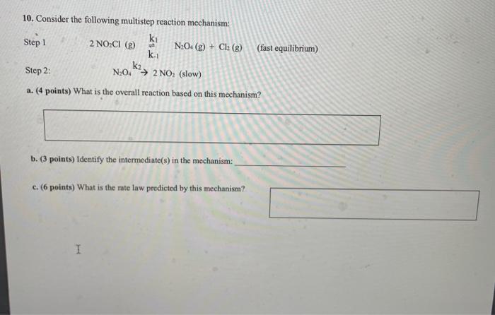 Solved 10. Consider the following multistep reaction | Chegg.com