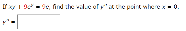 Solved If Xy 9ey 9e ﻿find The Value Of Y ﻿at The Point