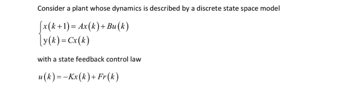 Solved Consider a plant whose dynamics is described by a | Chegg.com