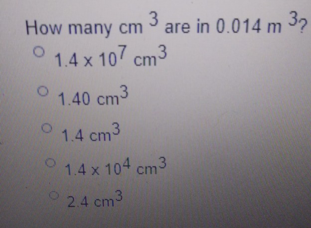 Solved 3 How Many Cm Are In 0 014 M 3 O 1 4 X 107 Cm3 M3 1 4 Chegg Com