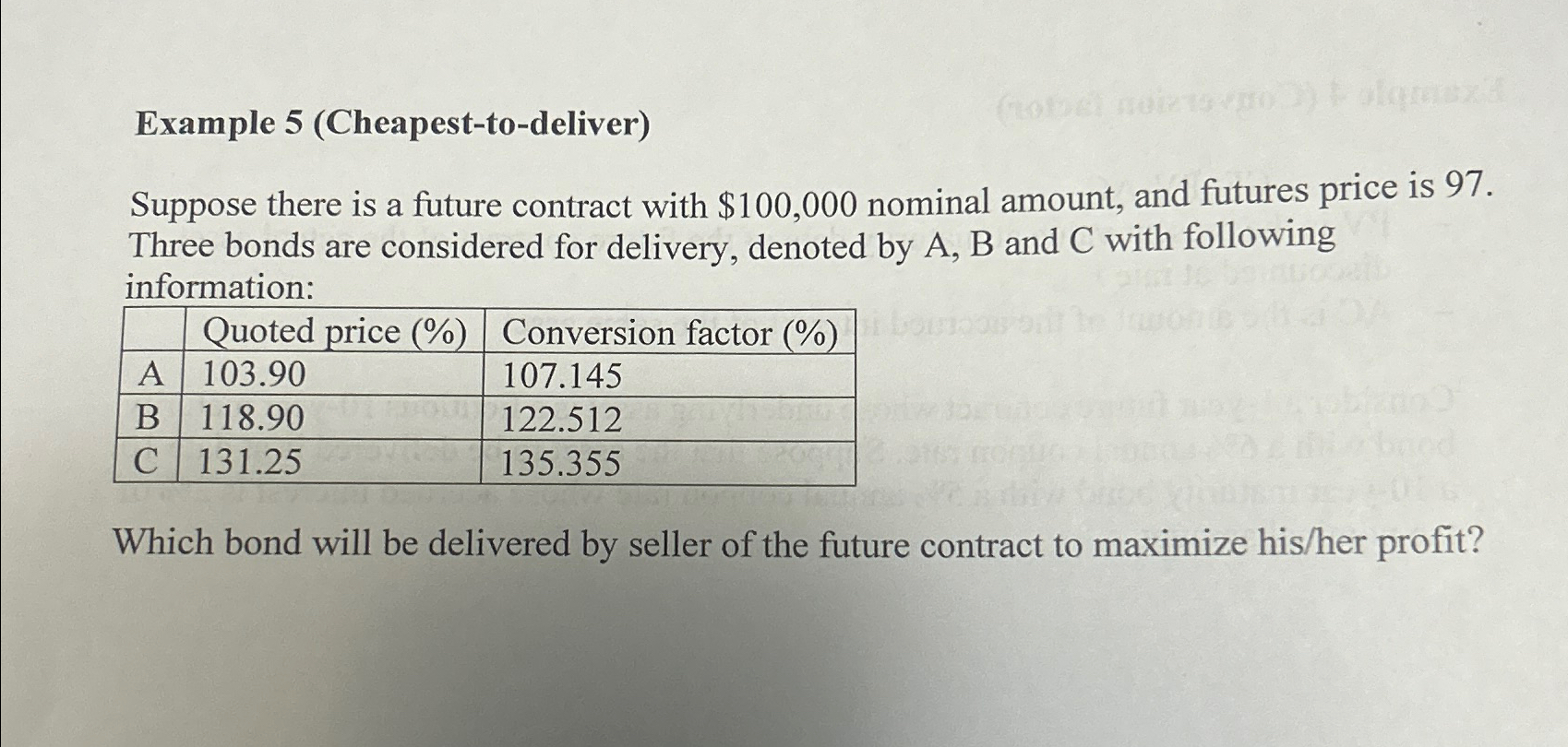 Example 5 (Cheapesttodeliver)Suppose there is a