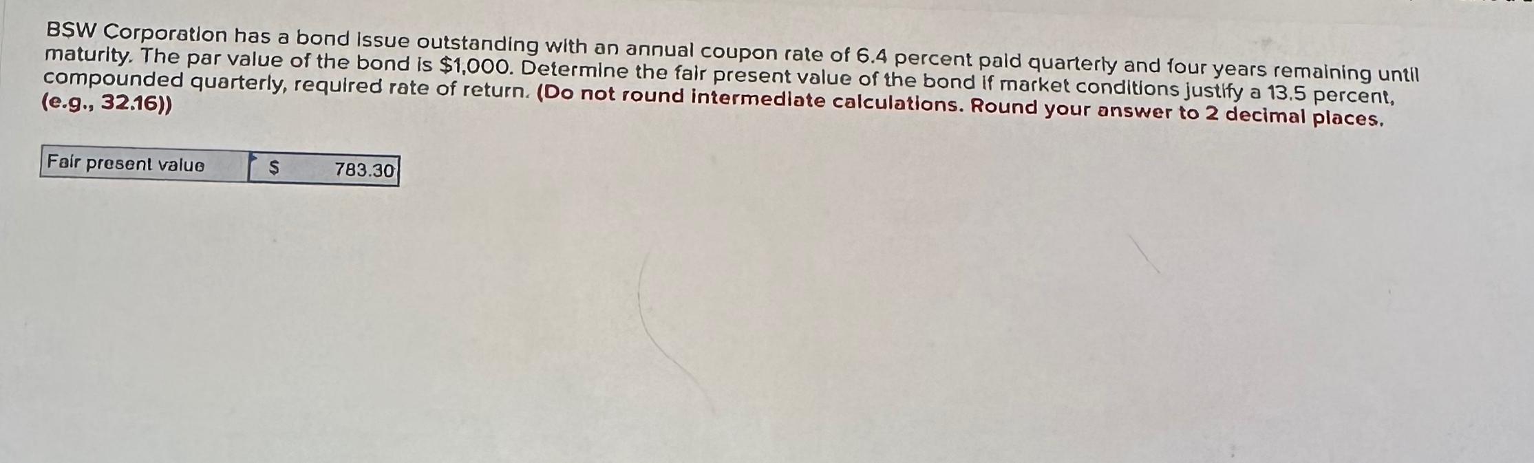 Solved BSW Corporation has a bond Issue outstanding with an | Chegg.com