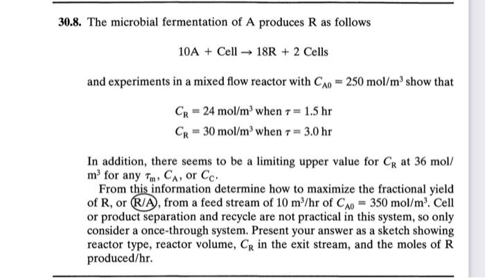 Solved 30.8. The microbial fermentation of A produces R as | Chegg.com