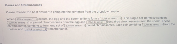 Solved Genes and Chromosomes Please choose the best answer | Chegg.com