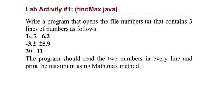 Solved Lab Activity #1: (findMax.java) Write a program that | Chegg.com