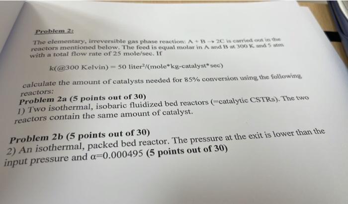 Solved Problem 2: The Elementary, Irreversible Gas Phase | Chegg.com