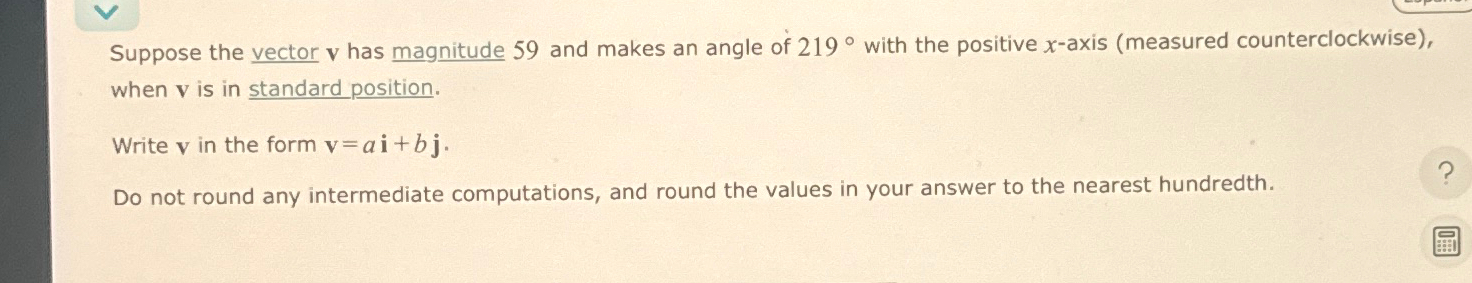 Solved Suppose the vector v ﻿has magnitude 59 ﻿and makes an | Chegg.com