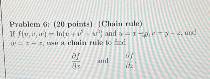 Solved Problem 6: (20 points) (Chain rule) If | Chegg.com