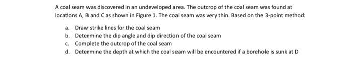 Solved A Coal Seam Was Discovered In An Undeveloped Area. | Chegg.com