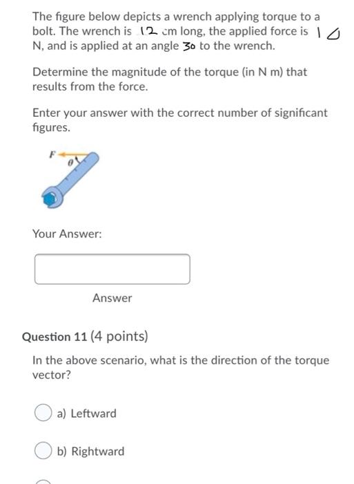 Solved The figure below depicts a wrench applying torque to