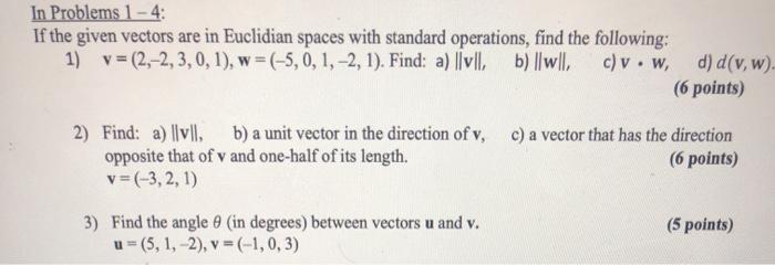 Solved In Problems 1 4 If The Given Vectors Are In Euc Chegg Com