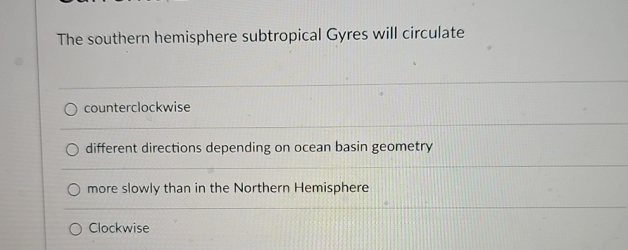 Solved The Southern Hemisphere Subtropical Gyres Will 