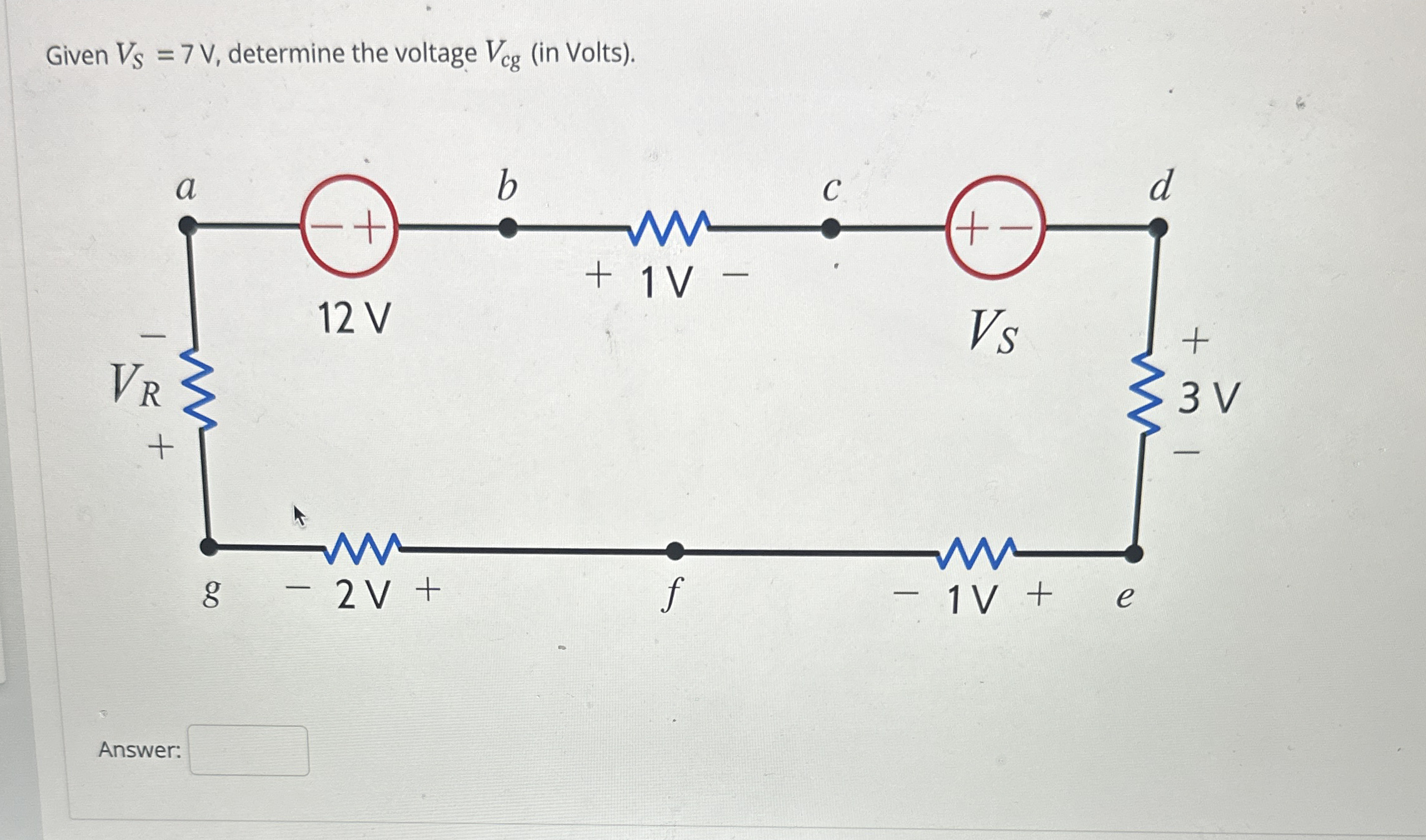 Solved Given VS=7V, ﻿determine the voltage Vcg (in | Chegg.com
