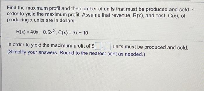 Solved Find the maximum profit and the number of units that | Chegg.com