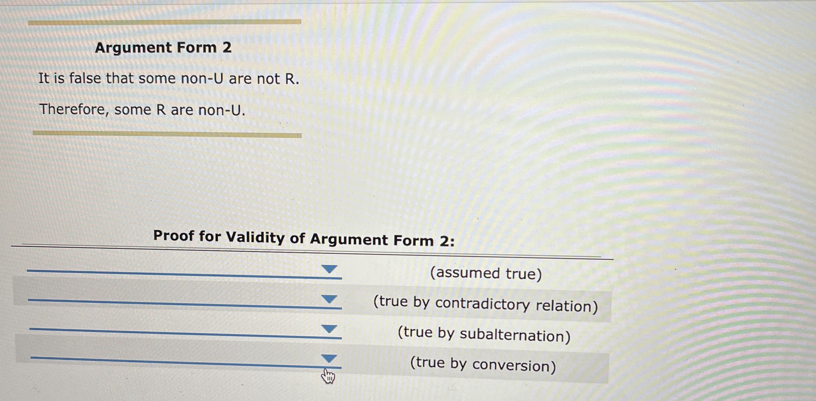 Solved Argument Form 2It is false that some non-U are not | Chegg.com
