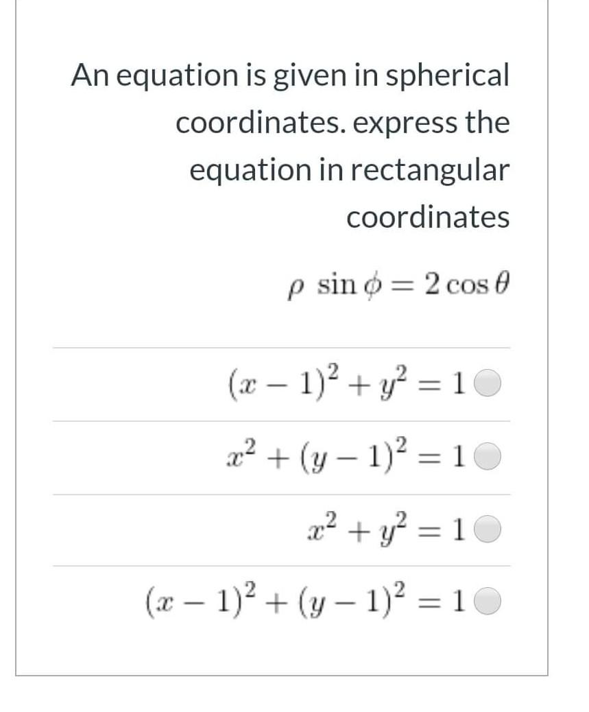 Solved An equation is given in spherical coordinates. Chegg