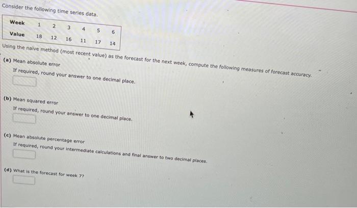 Solved (a) Mean absolute error as the forecast for the next | Chegg.com