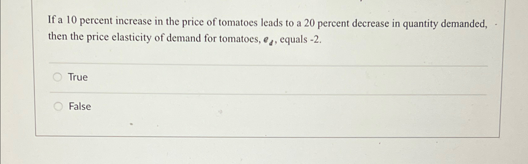 Solved If a 10 ﻿percent increase in the price of tomatoes | Chegg.com
