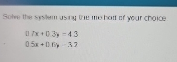Solved Solve the system using the method of your | Chegg.com