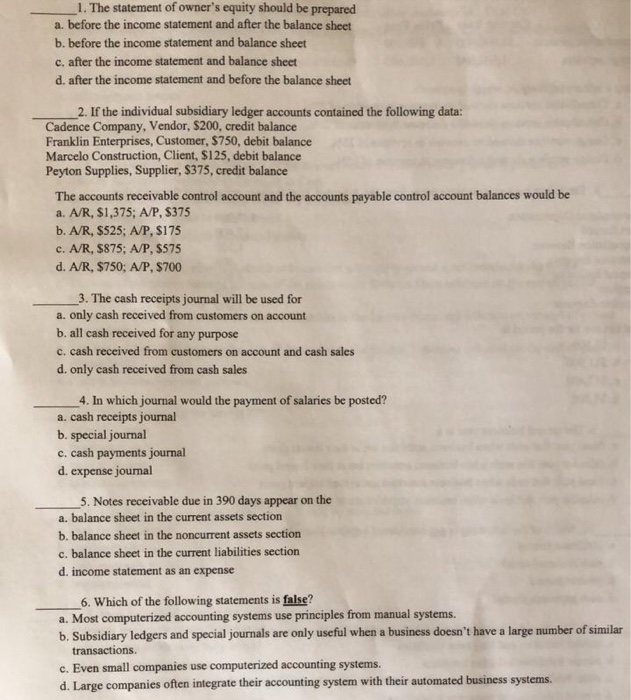 Solved 1. The statement of owner&rsquo;s equity should be prepared 
