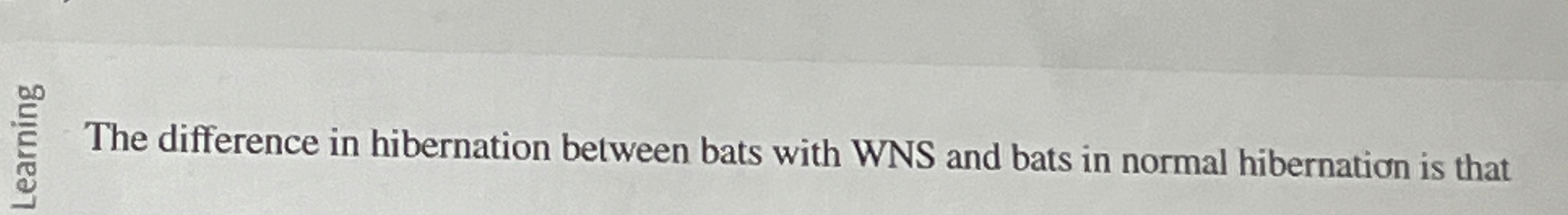 Solved The difference in hibernation between bats with WNS | Chegg.com