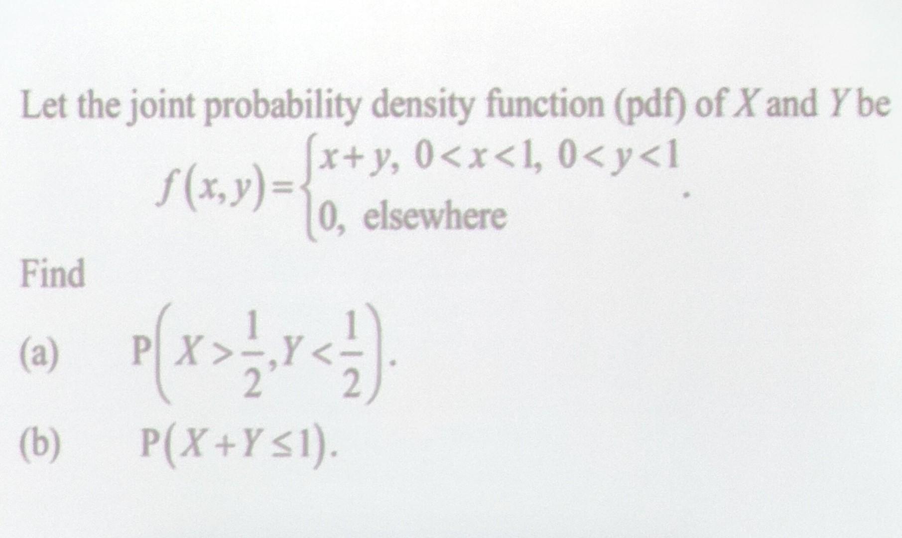 Solved Let the joint probability density function (pdf) of X | Chegg.com