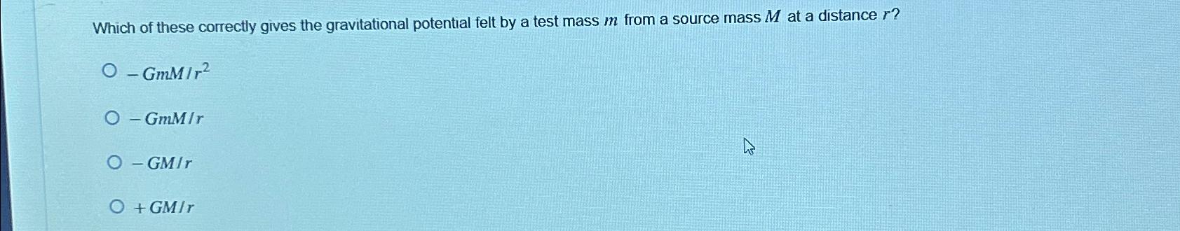 Solved Which of these correctly gives the gravitational | Chegg.com