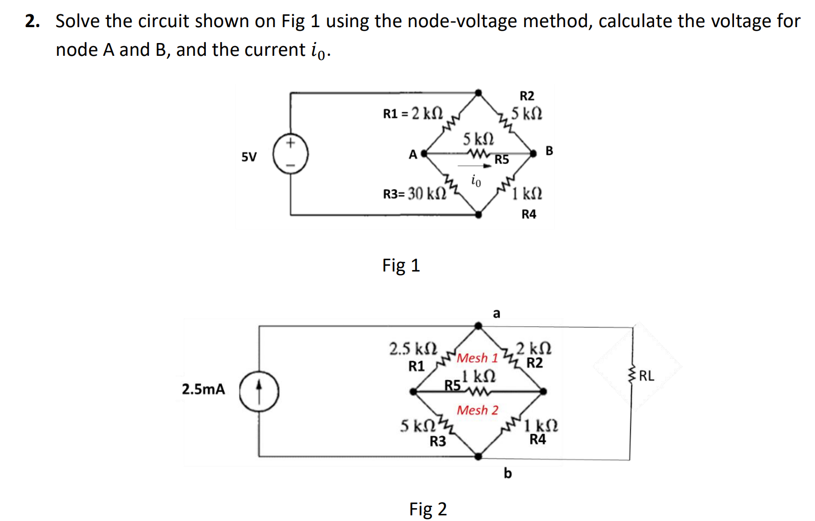 Solved 2. Solve The Circuit Shown On Fig 1 Using The | Chegg.com