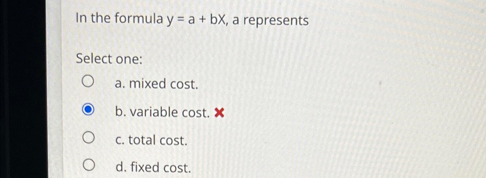 Solved In the formula y=a+bx, ﻿a representsSelect onea.
