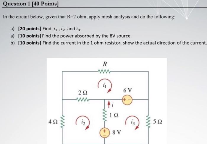 Solved Question 1 [40 Points] In the circuit below, given | Chegg.com