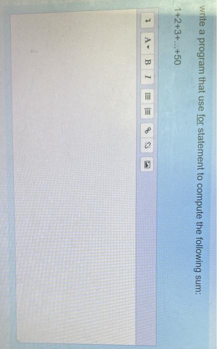 Solved write a program that use for statement to compute the | Chegg.com