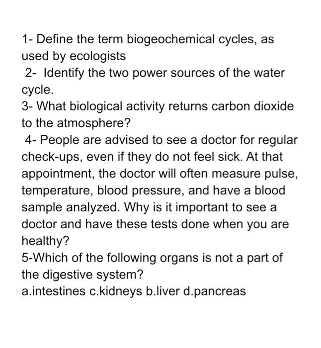 Solved 1- Define the term biogeochemical cycles, as used by | Chegg.com