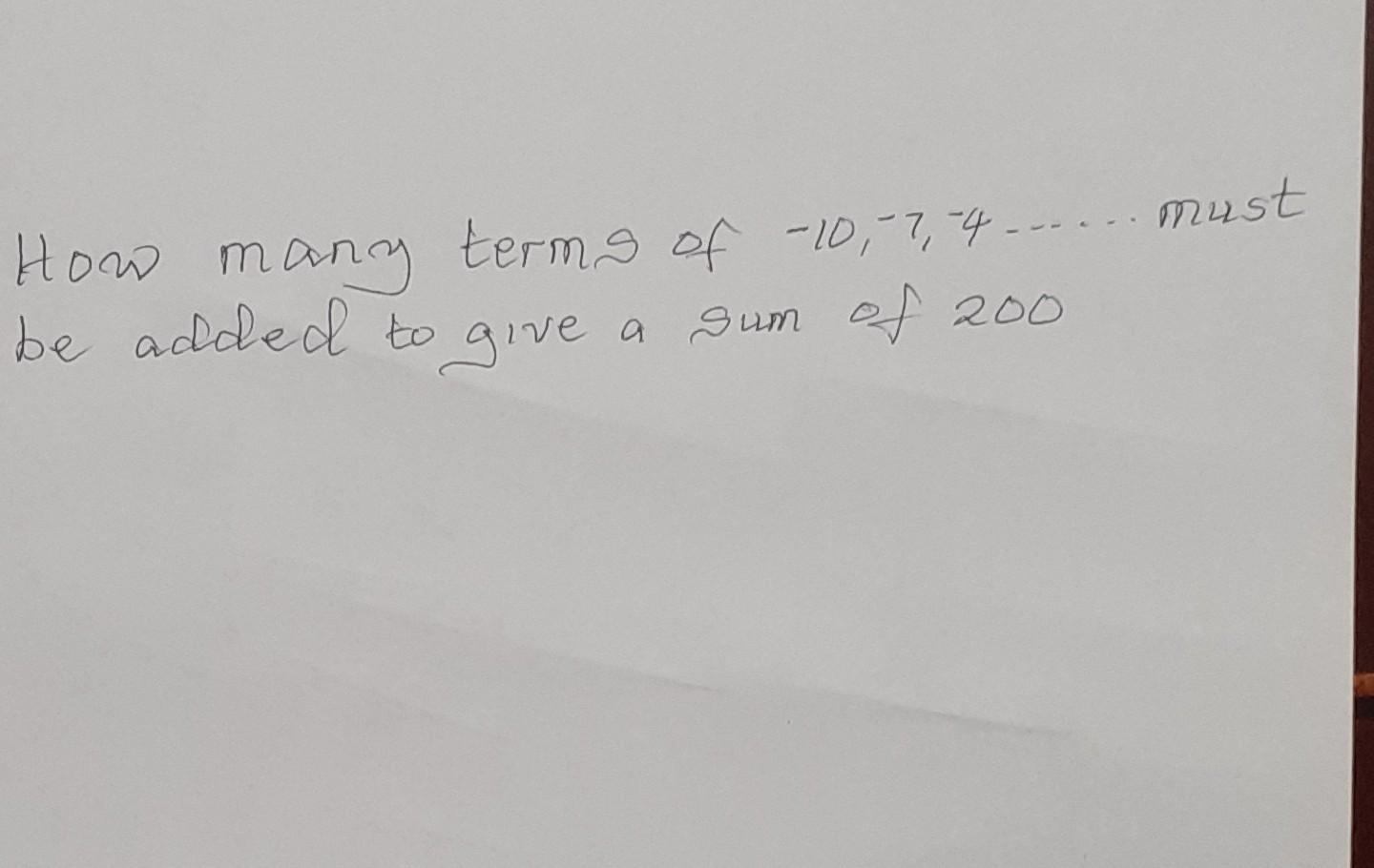 solved-how-many-terms-of-10-7-4-must-be-added-to-give-a-chegg