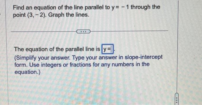 Solved Find an equation of the line parallel to y=−1 through | Chegg.com