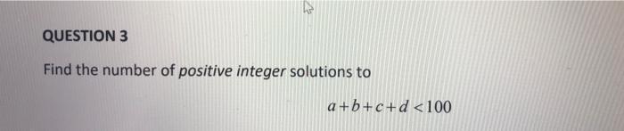 Solved Find The Number Of Positive Integer Solutions To | Chegg.com ...