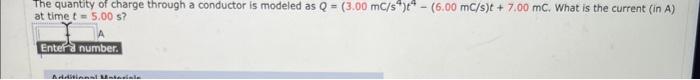 Solved The quantity of charge through a conductor is modeled | Chegg.com